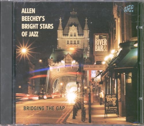 Allen Beechey's Bright Stars Of Jazz - Bridging The Gap von Lake