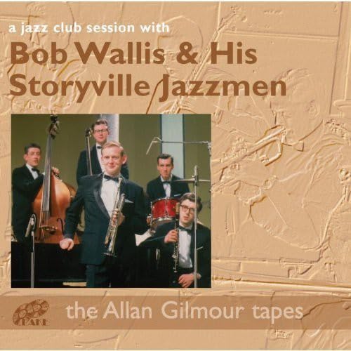 Bob & His Storyville Jazzme Wallis - A Jazz Club Session With Bob Wallis von Lake