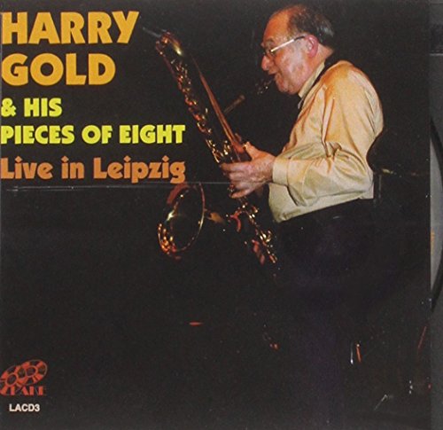 Harry & His Pieces Of Eight Gold - Live In Leipzig von Lake
