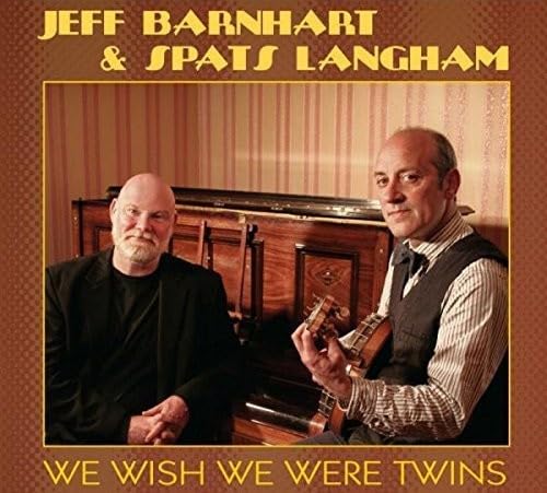 Jeff & Spats Langham Barnhart - We Wish We Were Twins von Lake