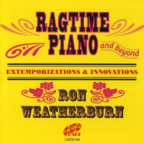 Ron Weatherburn - Ragtime Piano & Beyond. Extemporisa von Lake