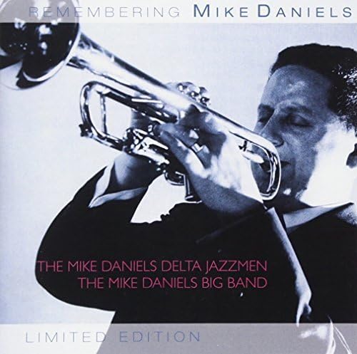 The / The Mike Daniels Mike Daniels Delta Jazzmen - Remembering Mike Daniels von Lake