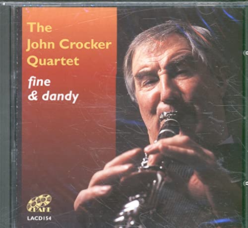 The John Crocker Quartet - Fine & Dandy von Lake