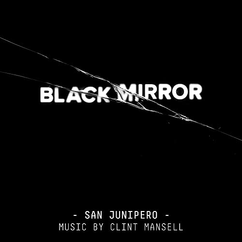 Black Mirror: San Junipero (Original Score) von Lakeshore Records