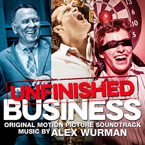 Unfinished Business (Original Soundtrack) von Lakeshore Records