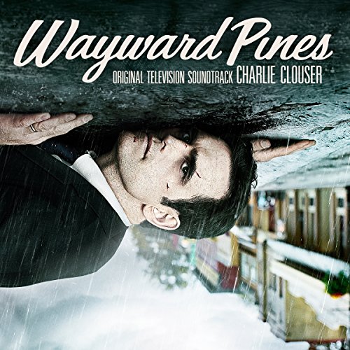 Original Soundtrack - Wayward Pines von Lakeshore