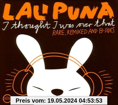 I Thought I Was Over That-Rare,Remixed,B-Sides von Lali Puna