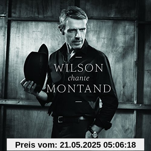 Wilson Chante Montand Wilson Chante Montand von Lambert Wilson