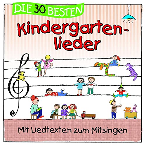 Die 30 besten Kindergartenlieder - Mit Liedtexten zum Mitsingen von UNIVERSAL MUSIC GROUP