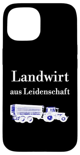 Hülle für iPhone 15 Landwirt aus Leidenschaft Bauer Trecker Traktor Schlepper von Landwirt T-Shirts und Bekleidung Bauer nordishland