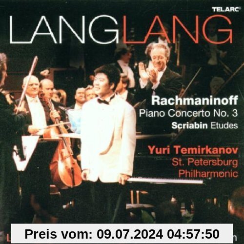 Lang Lang: Rachmaninoff Piano Concerto No. 3, Scriabin Etudes von Lang Lang