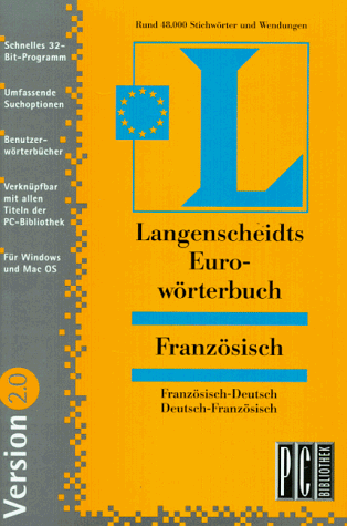 Langenscheidts Eurowörterbuch 2.0, CD-ROMs : Französisch, 1 CD-ROM Französisch-Deutsch/Deutsch-Französisch. Für Windows 3.1/95/NT ab 3.51 und MacOS 7. Ca. 48.000 Stichwörter u. Wendungen von Langenscheidt