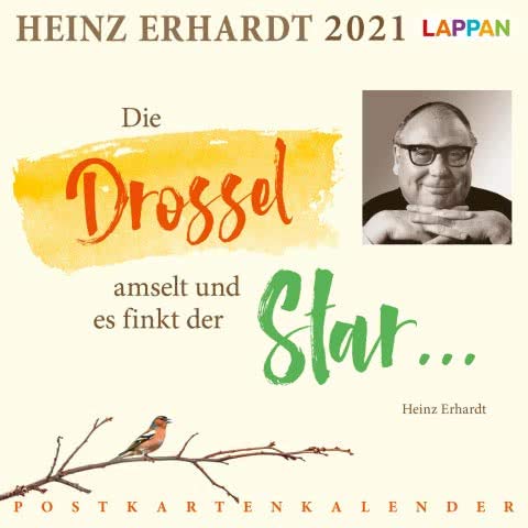 Die Drossel amselt und es finkt der Star - Heinz Erhardt Postkarten-Kalender 2021 - Lappan-Verlag - Tischkalender - Wochenkalender mit Zitaten von Heinz Erhardt - 15,5 cm x 15,5 cm von Lappan