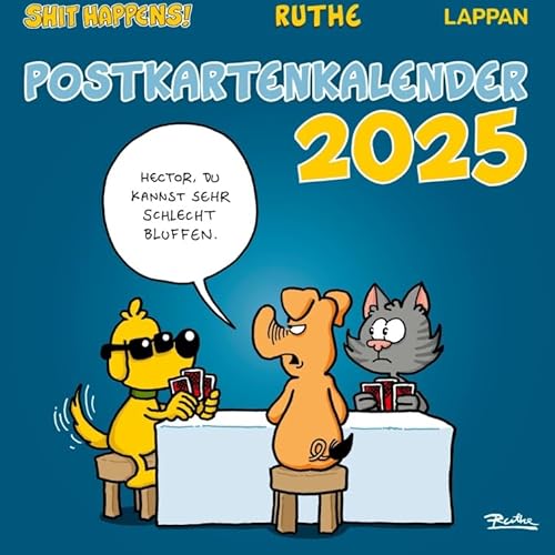 Shit happens! - Postkartenkalender 2025 - Lappan-Verlag - Ralph Ruhte - Wochenkalender mit 53 lustigen Postkarten - 15,5 cm x 15,5 cm von Lappan