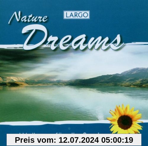 Nature Dreams - Entspannungsmusik und Naturgeräusche von Largo