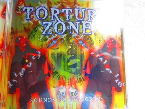 Torture Zone-Sounds to Terrori Torture Zone-Sounds to Terrori von Laserlight
