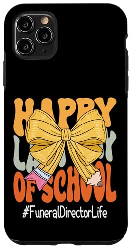 Begräbnisdirektor Happy Last Day of School Coquette Bow Hülle für iPhone 11 Pro Max Begräbnisdirektor Happy Last Day of School Coquette Bow Hülle für iPhone 11 Pro Max von Last Day of School Teachers Apparel Co.