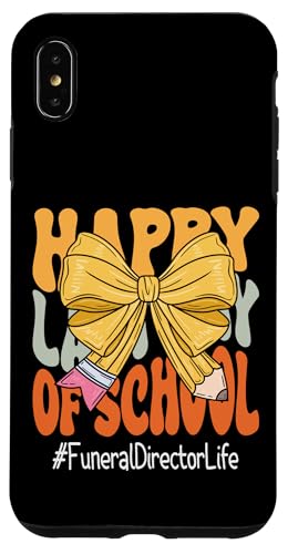 Begräbnisdirektor Happy Last Day of School Coquette Bow Hülle für iPhone XS Max Begräbnisdirektor Happy Last Day of School Coquette Bow Hülle für iPhone XS Max von Last Day of School Teachers Apparel Co.