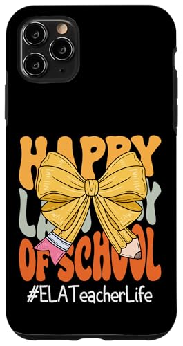 ELA Bleistift mit Schleife, Aufschrift "Happy Last Day of School" Hülle für iPhone 11 Pro Max ELA Bleistift mit Schleife, Aufschrift "Happy Last Day of School" Hülle für iPhone 11 Pro Max von Last Day of School Teachers Apparel Co.