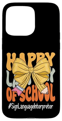 Gebärdensprache Dolmetscher Happy Last Day of School Coquette Hülle für iPhone 15 Pro Max Gebärdensprache Dolmetscher Happy Last Day of School Coquette Hülle für iPhone 15 Pro Max von Last Day of School Teachers Apparel Co.