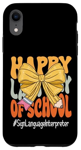 Gebärdensprache Dolmetscher Happy Last Day of School Coquette Hülle für iPhone XR Gebärdensprache Dolmetscher Happy Last Day of School Coquette Hülle für iPhone XR von Last Day of School Teachers Apparel Co.