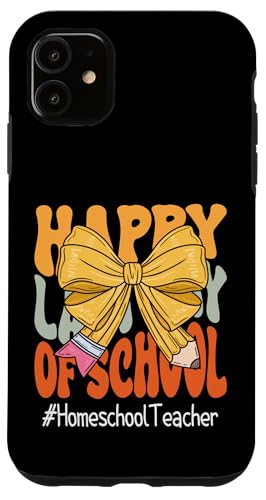 Homeschool Teacher Happy Last Day of School Kokette Schleife Hülle für iPhone 11 Homeschool Teacher Happy Last Day of School Kokette Schleife Hülle für iPhone 11 von Last Day of School Teachers Apparel Co.