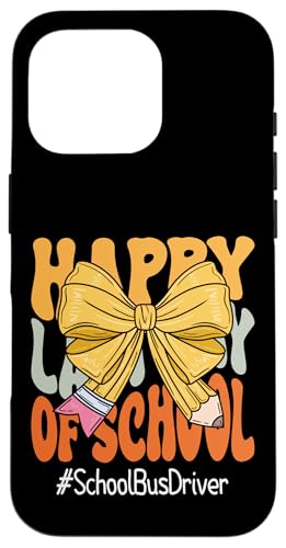 Schulbusfahrer Happy Last Day of School Coquette Bow Hülle für iPhone 16 Pro Schulbusfahrer Happy Last Day of School Coquette Bow Hülle für iPhone 16 Pro von Last Day of School Teachers Apparel Co.