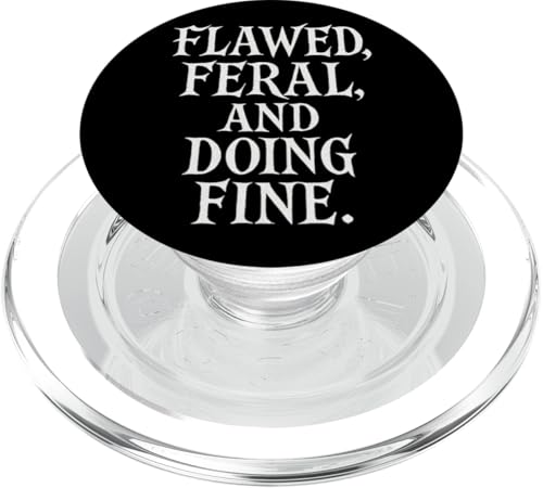 Flawed, Feral And Doing Fine PopSockets PopGrip für MagSafe Flawed, Feral And Doing Fine PopSockets PopGrip für MagSafe von Last Gasp Graphics