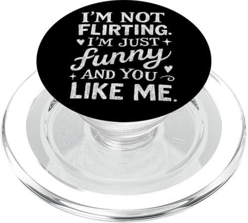 I'm Not Flirting I'm Just Funny And You Like Me PopSockets PopGrip für MagSafe I'm Not Flirting I'm Just Funny And You Like Me PopSockets PopGrip für MagSafe von Last Gasp Graphics