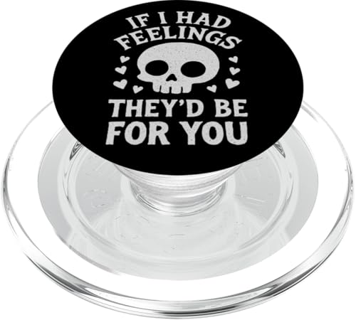 If I Had Feelings They'd Be For You Cute Skull And Hearts PopSockets PopGrip für MagSafe If I Had Feelings They'd Be For You Cute Skull And Hearts PopSockets PopGrip für MagSafe von Last Gasp Graphics