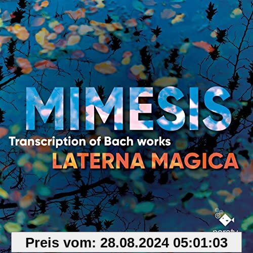 Mimesis-Transcriptions of Bach Works von Laterna Magica