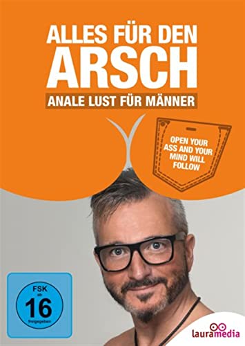 Alles für den Arsch - Anale Lust für Männer von Laura Media