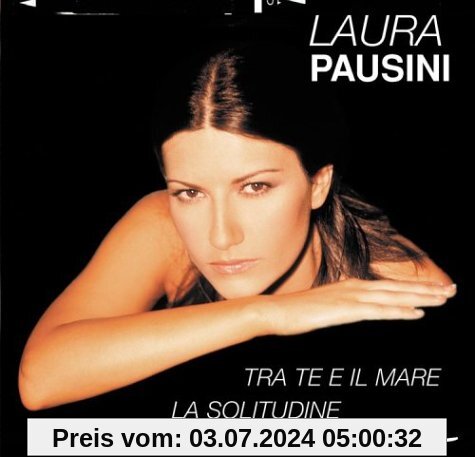 La Solitudine-Tra Te E Il Mar von Laura Pausini
