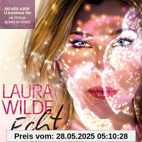 Echt Echt von Laura Wilde