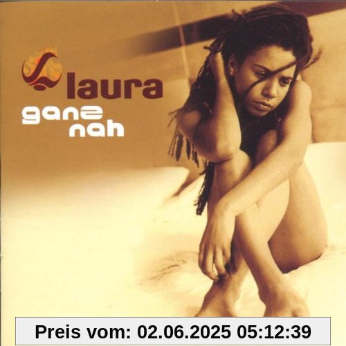 Ganz Nah Ganz Nah von Laura