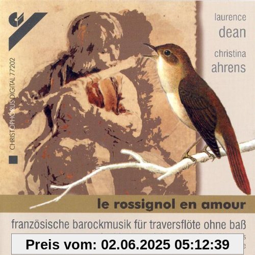 Le rossignol en amour (Französische Barockmusik für Traversflöte) von Laurence Dean