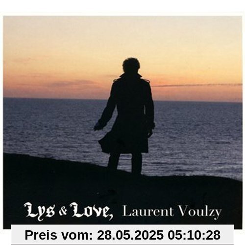 Lys & Love Lys & Love von Laurent Voulzy