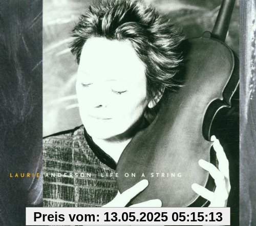 Life on a String Life on a String von Laurie Anderson