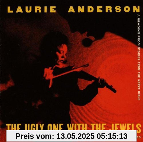 The Ugly One With the Jewels The Ugly One With the Jewels von Laurie Anderson