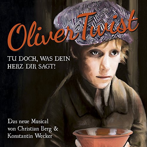 Oliver Twist - das Musical von Laut & Luise (Alive)