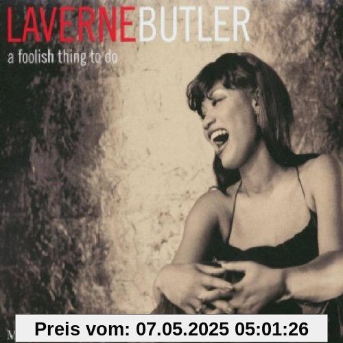 A Foolish Thing to Do A Foolish Thing to Do von Laverne Butler