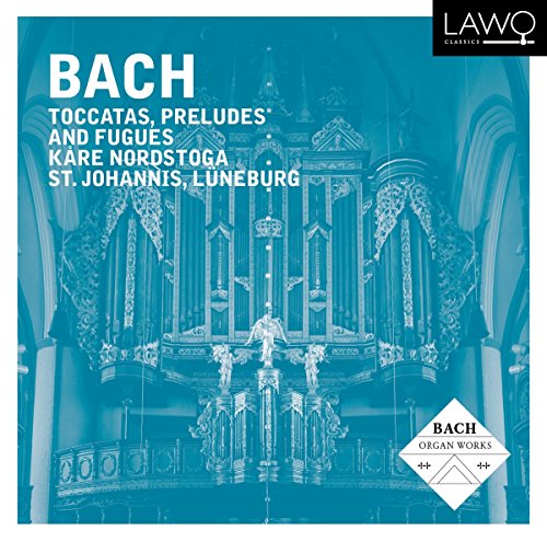 Toccaten,Präludien und Fugen von Lawo Classics (Klassik Center Kassel)