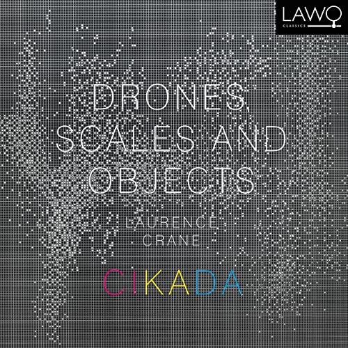 Drones,Scales and Objects von Lawo Classics