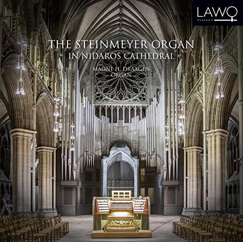 The Steinmeyer Organ in Nidaros Cathedral Trondhei von Lawo Classics