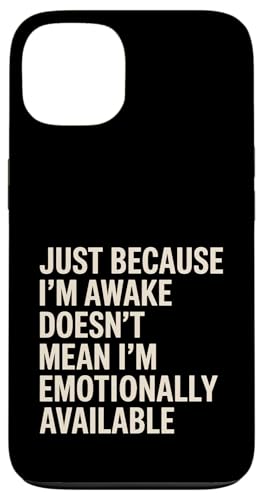 Just Because I'm Awake Doesn't Mean Emotional Available Hülle für iPhone 13 Just Because I'm Awake Doesn't Mean Emotional Available Hülle für iPhone 13 von Lazy Teen Nap Lover Designs