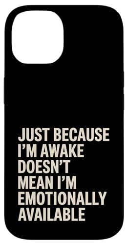 Just Because I'm Awake Doesn't Mean Emotional Available Hülle für iPhone 14 Just Because I'm Awake Doesn't Mean Emotional Available Hülle für iPhone 14 von Lazy Teen Nap Lover Designs