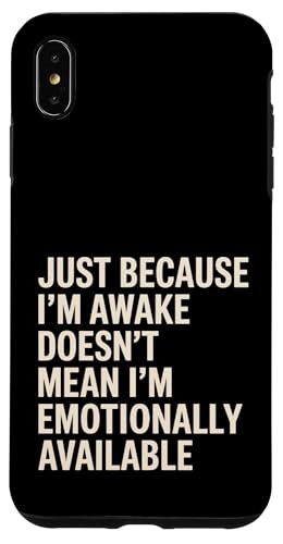 Just Because I'm Awake Doesn't Mean Emotional Available Hülle für iPhone XS Max Just Because I'm Awake Doesn't Mean Emotional Available Hülle für iPhone XS Max von Lazy Teen Nap Lover Designs