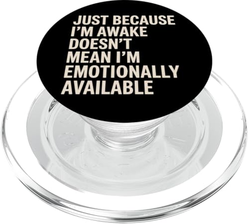 Just Because I'm Awake Doesn't Mean Emotional Available PopSockets PopGrip für MagSafe Just Because I'm Awake Doesn't Mean Emotional Available PopSockets PopGrip für MagSafe von Lazy Teen Nap Lover Designs