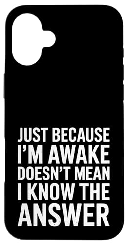 Just Because I'm Awake Doesn't Mean I Know the Answer School Hülle für iPhone 16 Plus Just Because I'm Awake Doesn't Mean I Know the Answer School Hülle für iPhone 16 Plus von Lazy Teen Nap Lover Designs