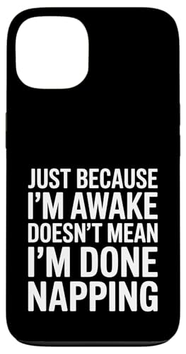 Just Because I'm Awake Doesn't Mean I´m Done Napping Hülle für iPhone 13 Just Because I'm Awake Doesn't Mean I´m Done Napping Hülle für iPhone 13 von Lazy Teen Nap Lover Designs